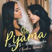 Sin Pijama (Kumbia Remix) (part. Becky G)