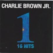 One Charlie Brown Jr. 16 Hits}