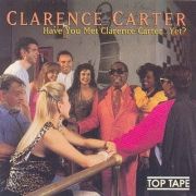 Have You Met Clarence Carter Yet?