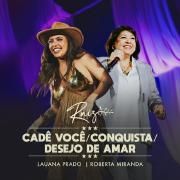 Cadê Você / Conquista / Desejo de Amar (Ao Vivo)}