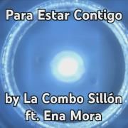 Para Estar Contigo (part. Ena Mora)