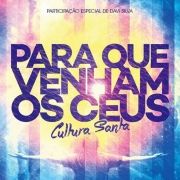 Para Que Venham Os Céus}