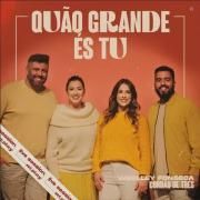 Quão Grande És Tu}