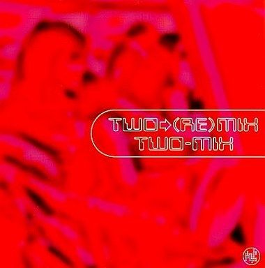 TWO (Re)MIX | Álbum de Two-mix - LETRAS.MUS.BR