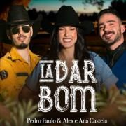 Ia Dar Bom (part. Ana Castela)}