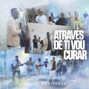 Capa do Single/EP "Através de Ti Vou Curar", de Grupo Gratitude