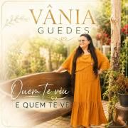 Quem Te Viu e Quem Te Vê}