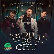 Estrela do Céu (part. Malibu, Delacruz e Pk)}