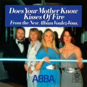 Does Your Mother Know Kisses Of Fire