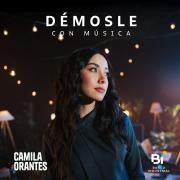 Démosle Con Música: Camila Orantes (part. Banco Industrial)}
