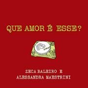 Que Amor e Esse? (com Alessandra Maestrini)