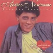Grandes Sucessos: Adelino Nascimento