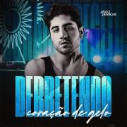 Hugo Henrique - Derretendo Coração de Gelo