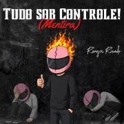 Tudo Sob Controle (Mentira)}