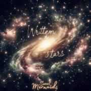 Capa do Álbum "Written in the Stars", de Sweet Mermaids