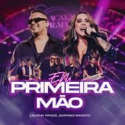 Em Primeira Mão (part. Sorriso Maroto) (Ao Vivo)}