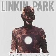 Burn It Down}