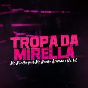 Tropa da Mirella (part. MC Lil & MC Murilo de Azevedo)
