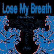 Lose My Breath (Remixes)