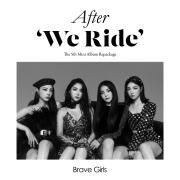 Capa do Single/EP "After 'We Ride'", de Brave Girls