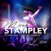 To The King...Vertical Worship - Live