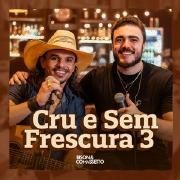 Cru e Sem Frescura 3}