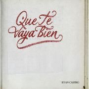 Capa do Single/EP "que te vaya bien", de Ryan Castro
