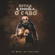 Estica e Enrola o Cabo (part. MC Magal)