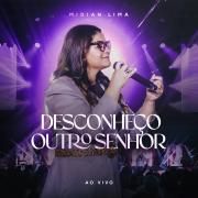 Capa do Single/EP "Desconheço Outro Senhor (Ao Vivo)", de Midian Lima