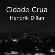 Portada de Álbum "Cidade Crua", de Hendrik Dillan