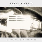 Capa do Álbum "La Vérité Pour Ceinture", de Gonemili Grace