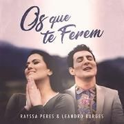 Os Que Te Ferem (part. Rayssa Peres) }