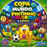 Cover for Single/EP "Copa do Mundo" by Pintinho Colorido e Amigos
