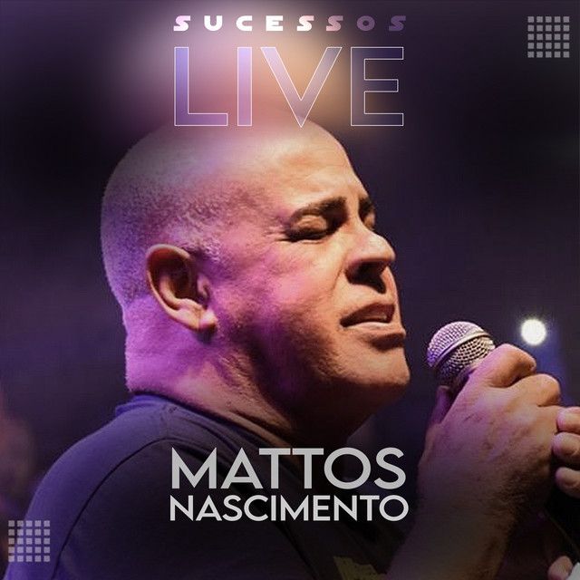 Mattos Nascimento 57 álbuns Da Discografia No Letras Mus Br