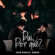 Pai, por quê? (part. Bruno)