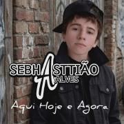Capa do Álbum "Aqui Hoje e Agora", de Sebhasttião Alves