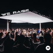 We Raise (Live At Chapel)}