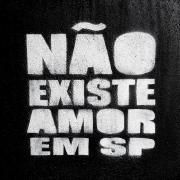 Não Existe Amor em SP
