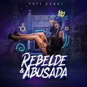 Rebelde e Abusada}