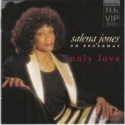 Salena Jones On Broadway / Only Love}