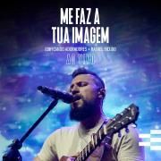 Me Faz a Tua Imagem (Ao Vivo) (part. Rafael Bicudo)}