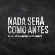 Nada Será Como Antes (part. Edi Rock e Ney Matogrosso)