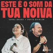 Este É o Som da Tua Noiva (part. Carol Braga)}
