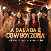 Capa do Single/EP "A Danada é Cowboyzona (part. João Nelore e Texano)", de Jennifer & Stephany