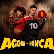 Portada de Sencillo/EP "Agora ou Nunca (part. PEDRO SAMPAIO)", de Ana Castela