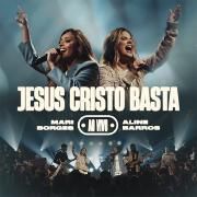 Jesus Cristo Basta (Jesucristo Basta) (part. Aline Barros) [Ao Vivo]}