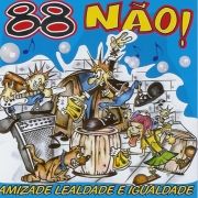 Capa do Álbum "Amizade, Lealdade e Igualdade", de 88NÃO!