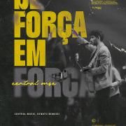 Capa do Single/EP "De Força Em Força (part. Renato Mimesis)", de Central MSC