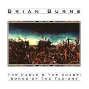 The Eagle & The Snake: Songs Of The Texians