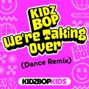 We're Taking Over (Dance Remix)